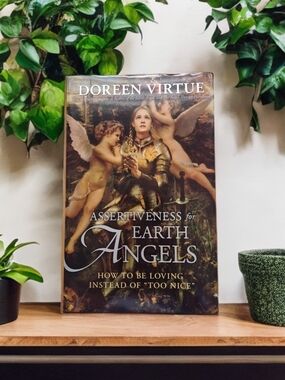 Assertiveness for Earth Angels By Doreen Virtue